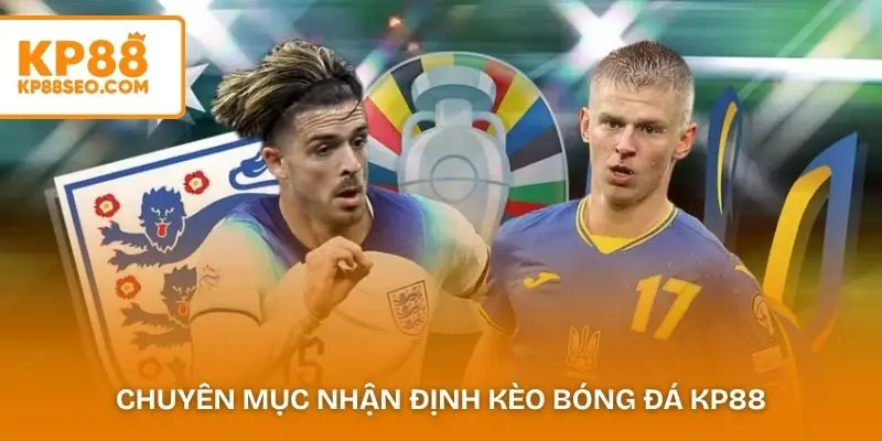 Chuyên mục nhận định kèo bóng đá KP88