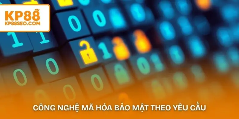 Công nghệ mã hóa bảo mật theo yêu cầu của giấy phép hoạt động KP88