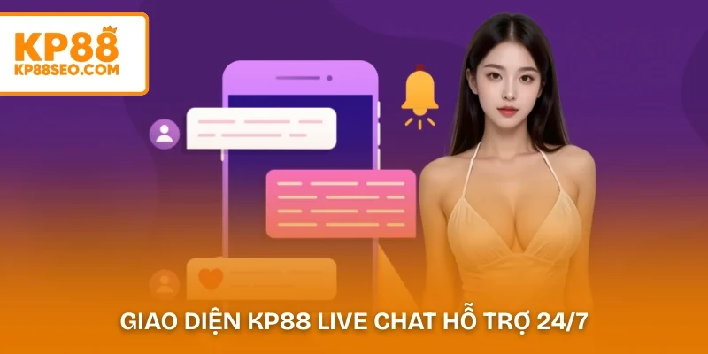Giao diện KP88 live chat hỗ trợ khách hàng trực tuyến 24/7