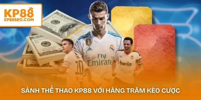 Giao diện sảnh thể thao KP88 với hàng trăm kèo cược mỗi ngày