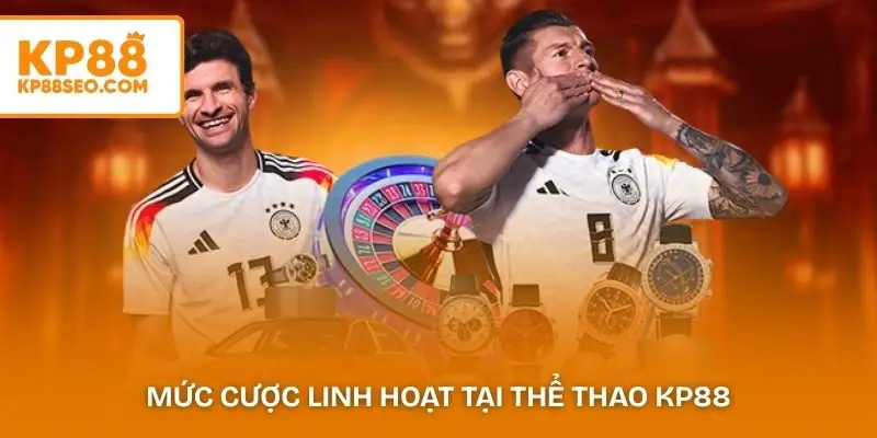 Mức cược linh hoạt tại thể thao KP88 phù hợp mọi người chơi