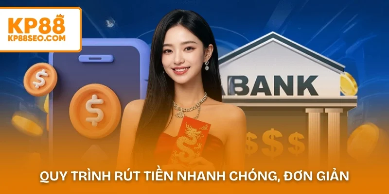 Quy trình rút tiền kp88 nhanh chóng