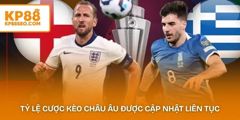 Tỷ lệ cược kèo châu Âu được cập nhật liên tục tại KP88