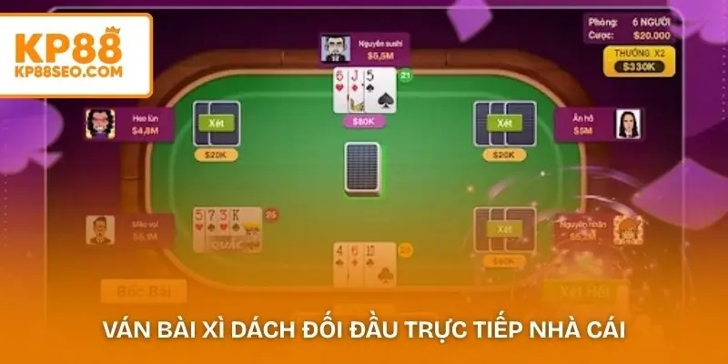 Ván bài Xì Dách với cách chơi đối đầu trực tiếp nhà cái